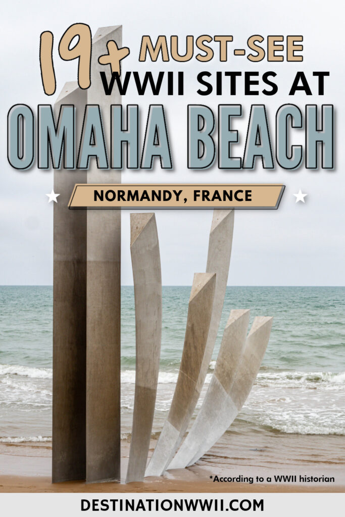What to See at Omaha Beach, Normandy: 19+ Inspiring D-Day Sites to Visit