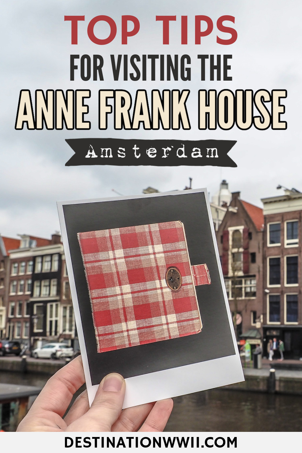 Tips for visiting the Anne Frank House museum in Amsterdam | Diary of Anne Frank #destinationwwii #wwii #annefrank #amsterdam