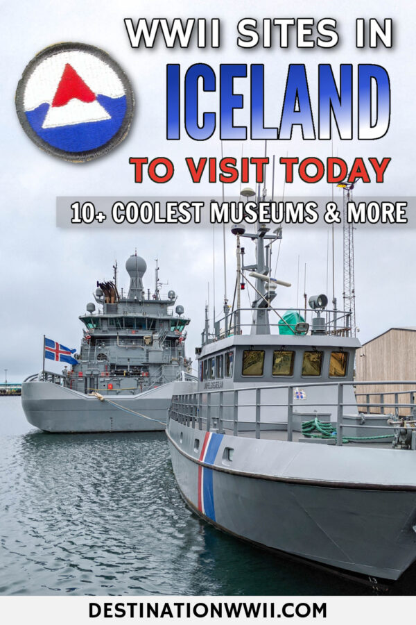 Iceland World War II Sites To Visit Today 10 Coolest Museums More   Iceland World War Ii Sites Pin 2 1 600x900 