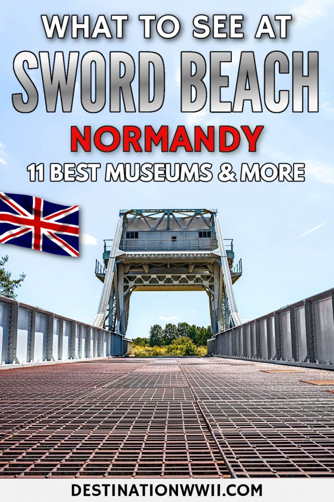 What to see at Sword Beach Normandy, France | Pegasus Bridge Museum and memorial, Caen Museum, and more