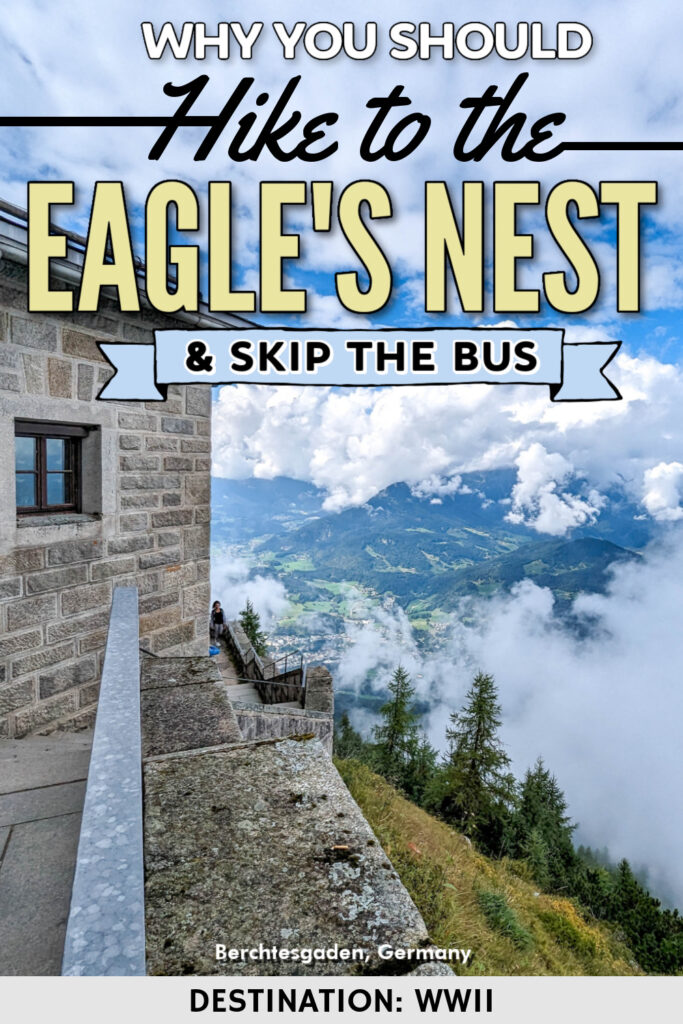 Hike to the Eagle’s Nest: 11 Reasons to Skip the Bus in Berchtesgaden