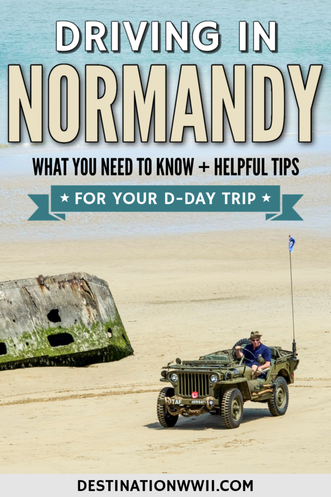 Driving in Normandy: What You Need to Know + Helpful Tips for Your D-Day Trip