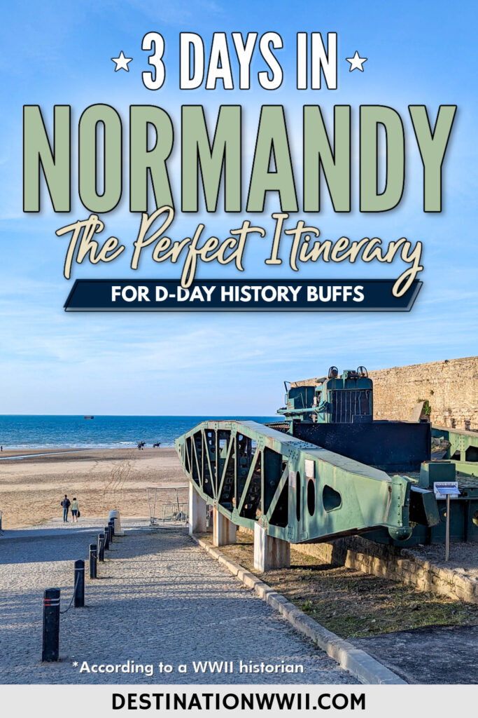 How to Spend 3 Days in Normandy: The Best Itinerary for D-Day History Buffs