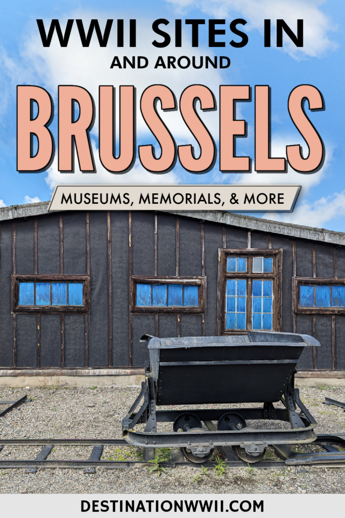 9 Great WWII Sites in Brussels to Check Out: Museums, Memorials, & More