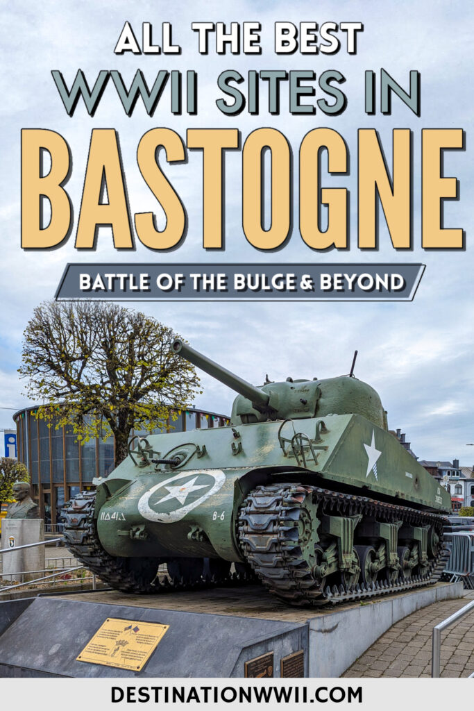 WWII sites in Bastogne, Belgium: 20 Best Museums, Memorials, & More