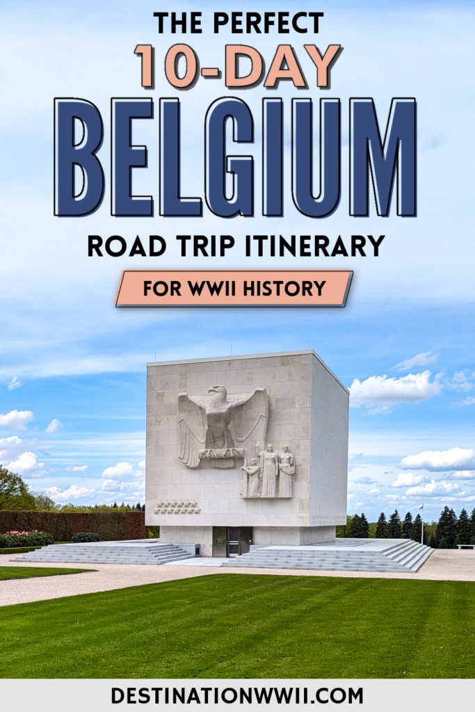 10-Day Belgium WWII Itinerary: The Perfect Belgium Road Trip for History Lovers