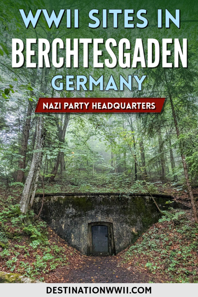 12 Interesting WWII Sites in Berchtesgaden, Germany: Nazi Party Headquarters